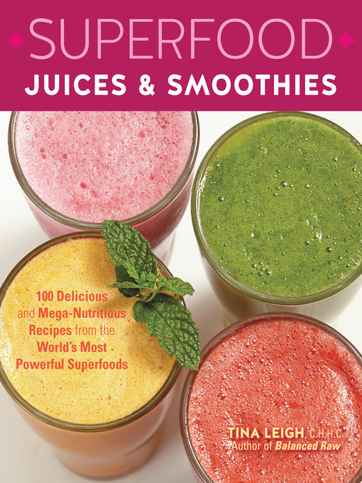 Title details for Superfood Juices & Smoothies by Tina Leigh - Available